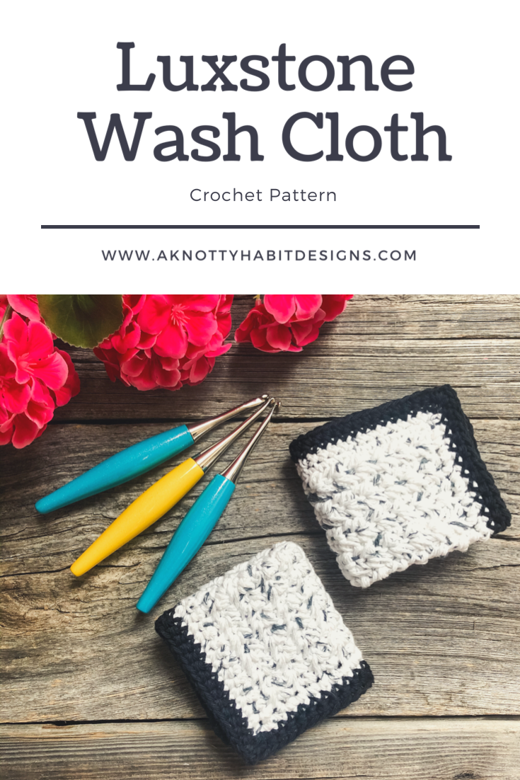 a knotty habit designs crochet yarn Luxstone wash cloth